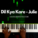 Dil Kya Kare - Julie